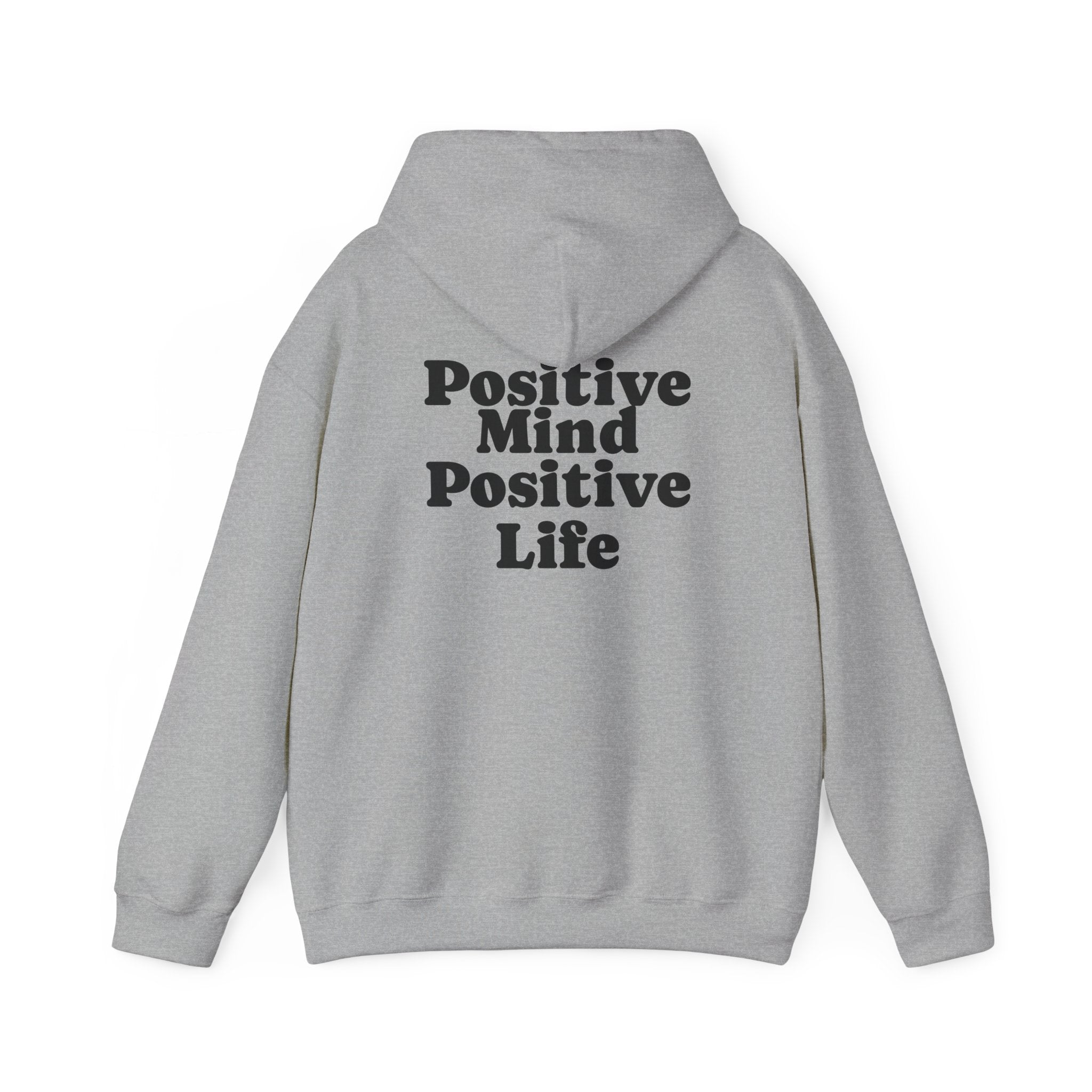 Positive Mind Positive Life Hoodie