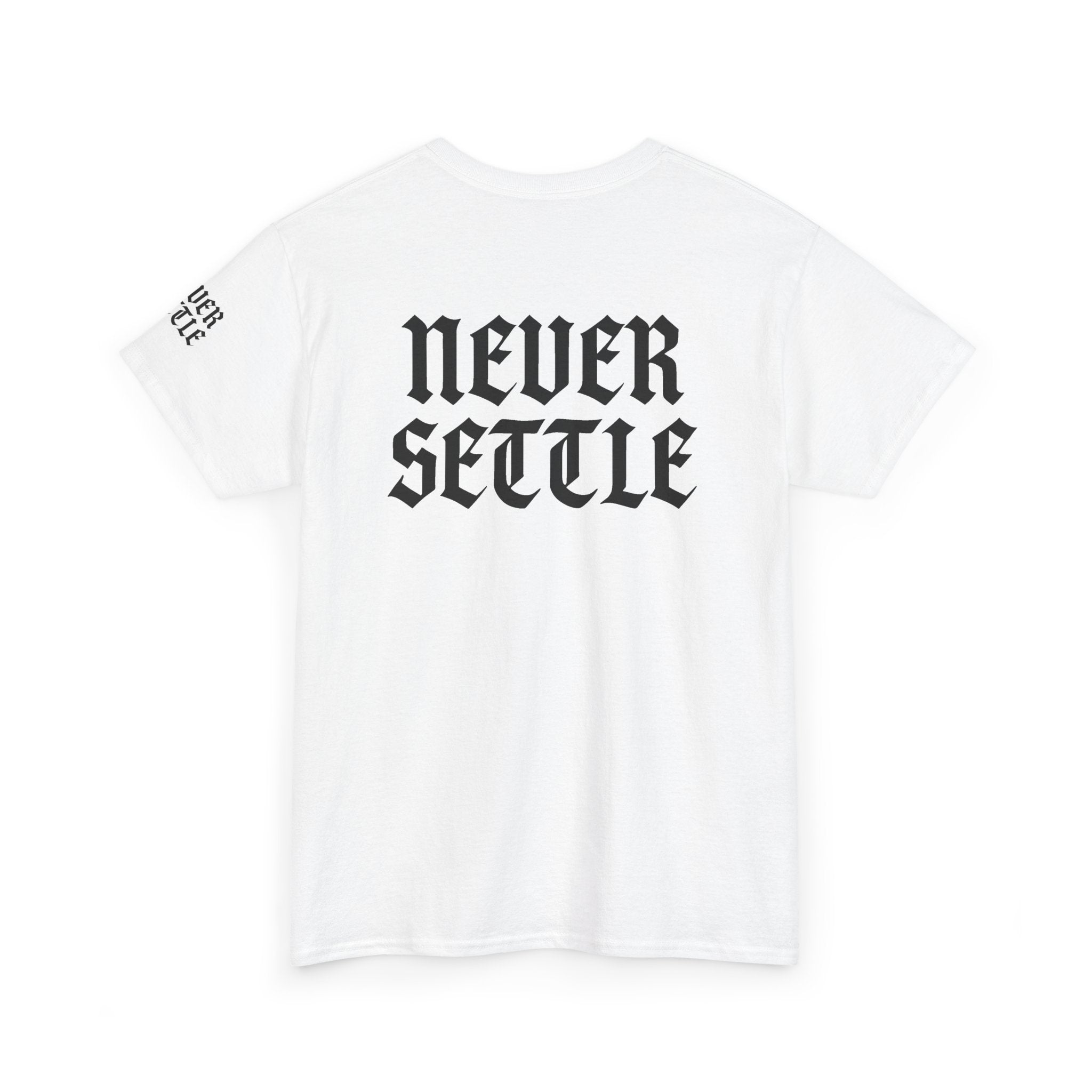 "Never Settle" Unisex White Tee