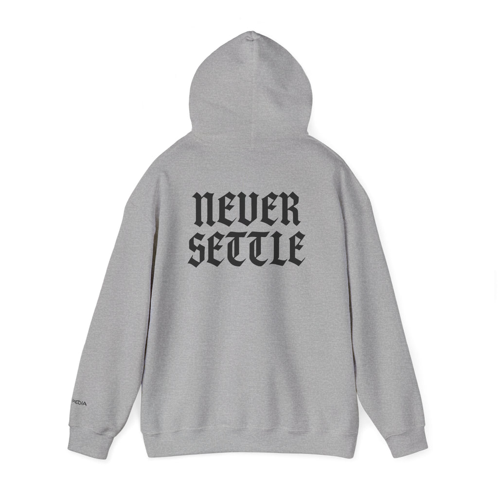 "Never Settle" Hoodie