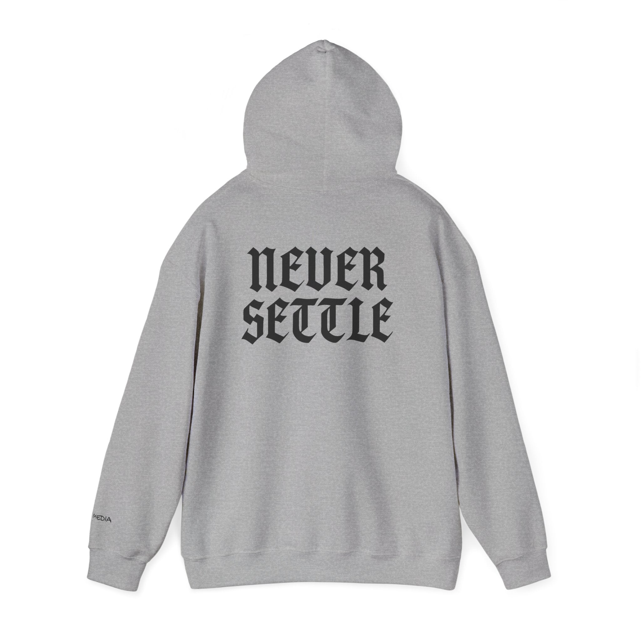 "Never Settle" Hoodie