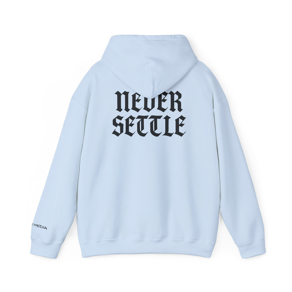"Never Settle" Hoodie