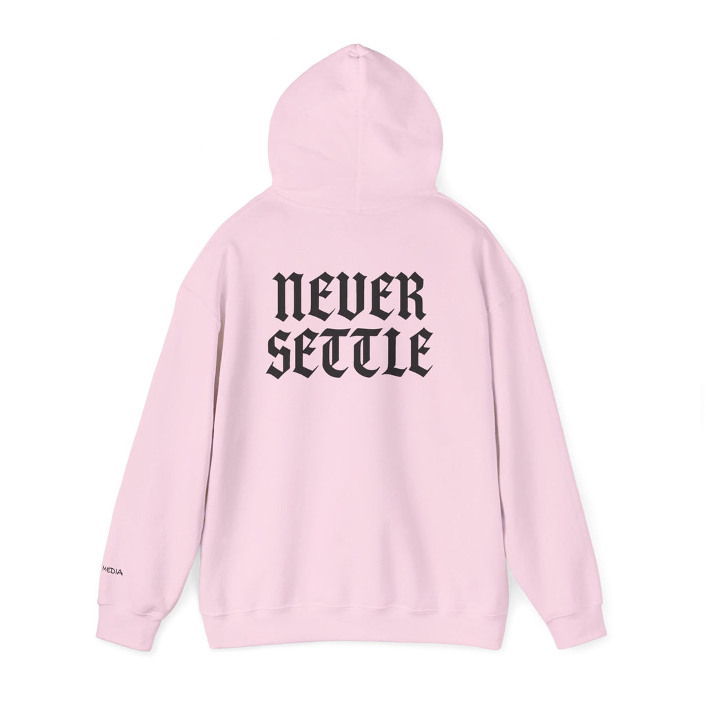 "Never Settle" Hoodie