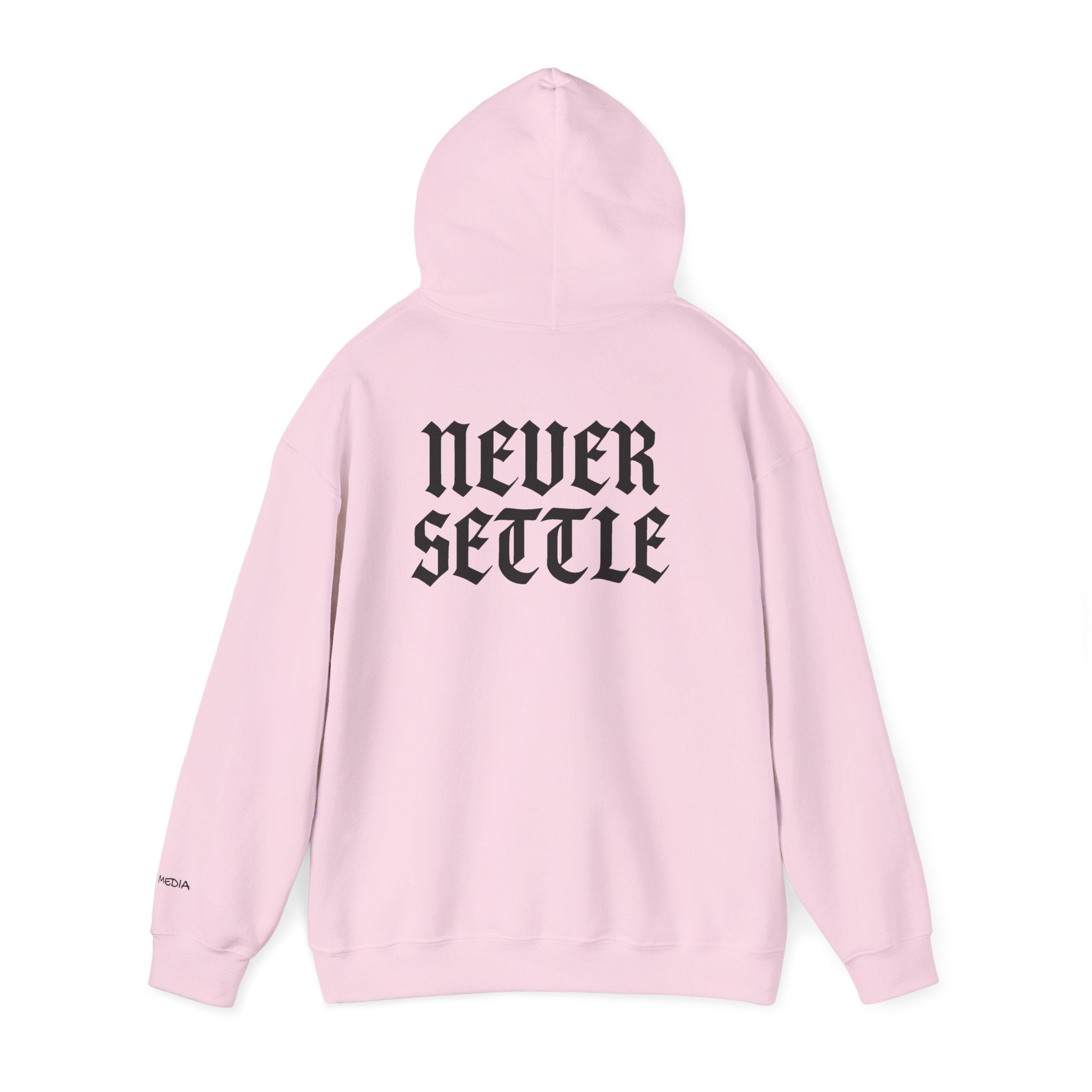 "Never Settle" Hoodie