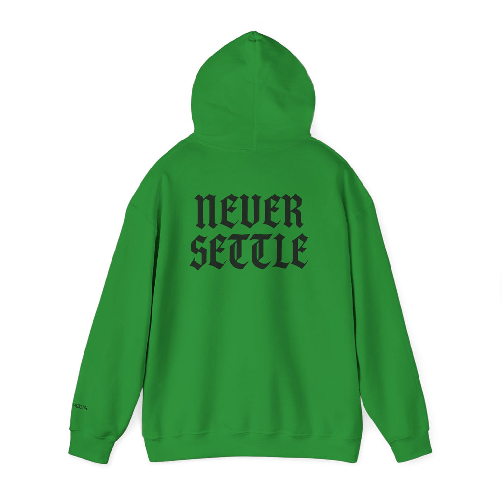 "Never Settle" Hoodie