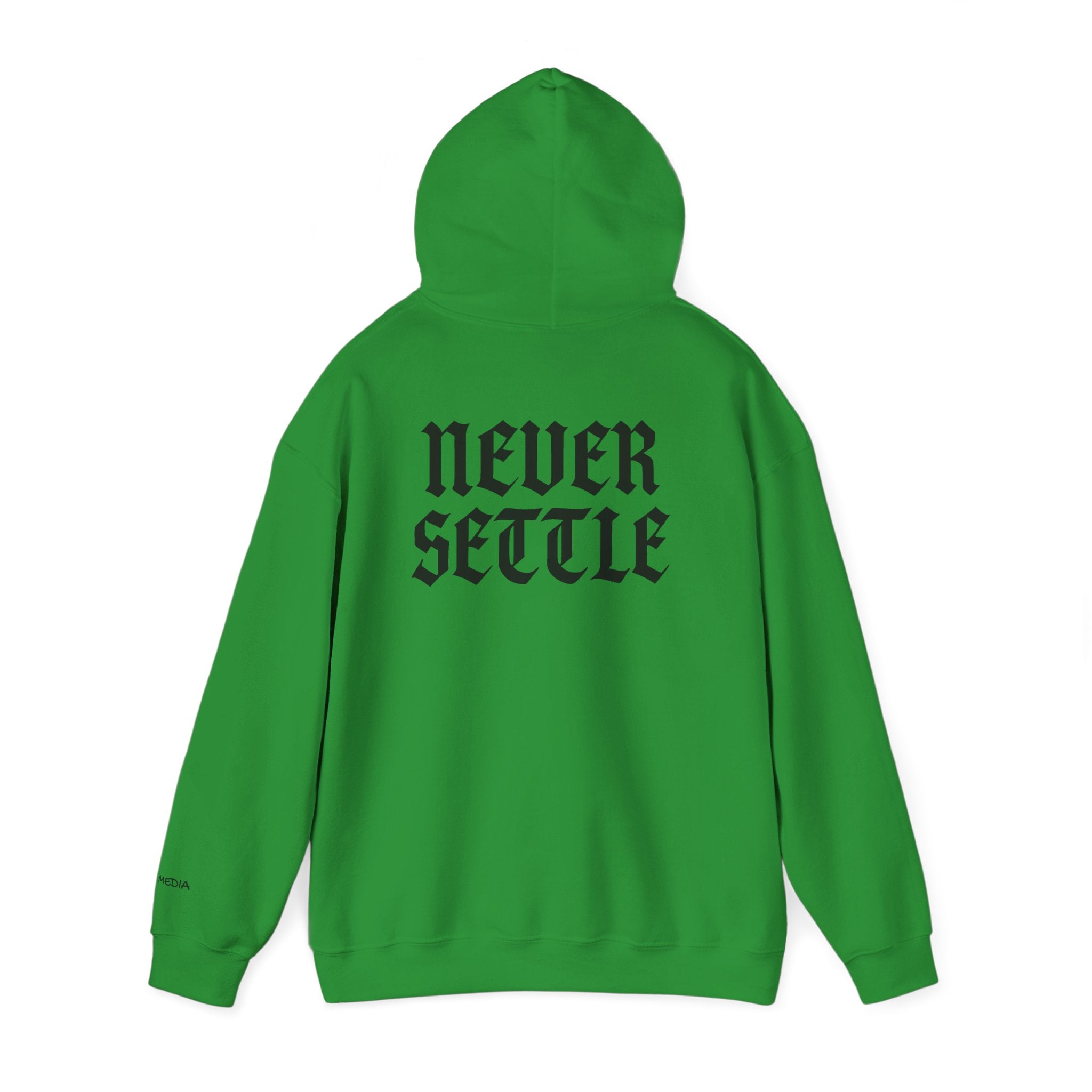 "Never Settle" Hoodie