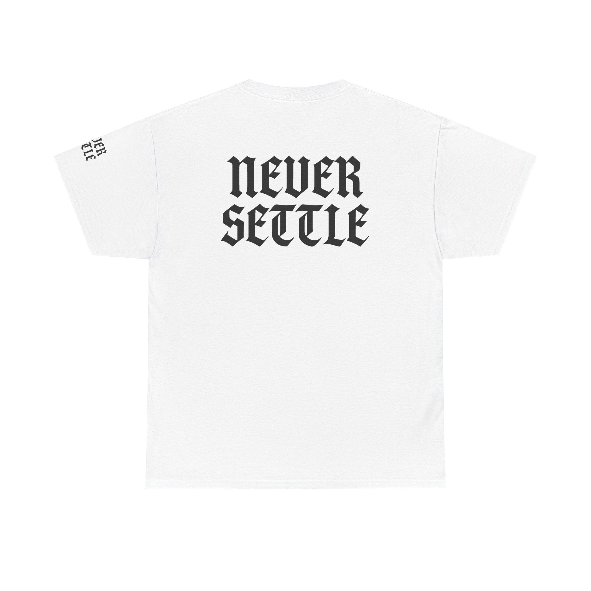 "Never Settle" Unisex White Tee