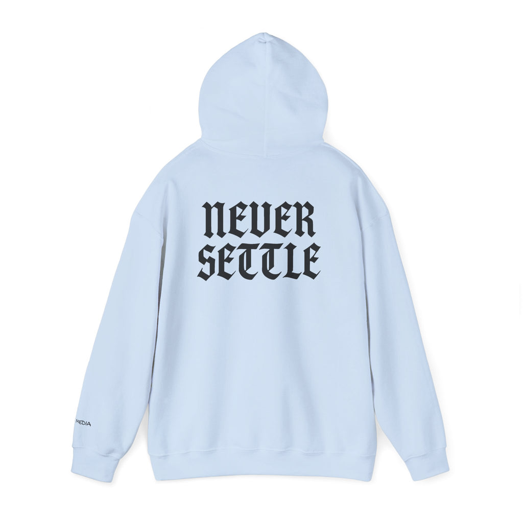 "Never Settle" Hoodie