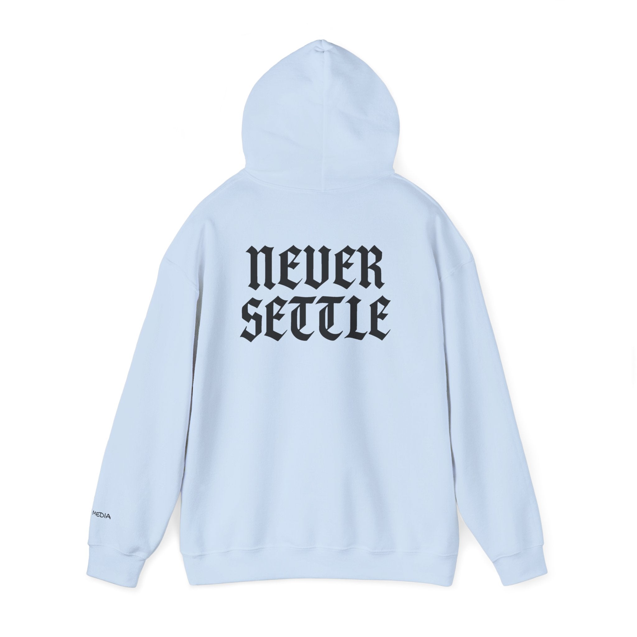 "Never Settle" Hoodie
