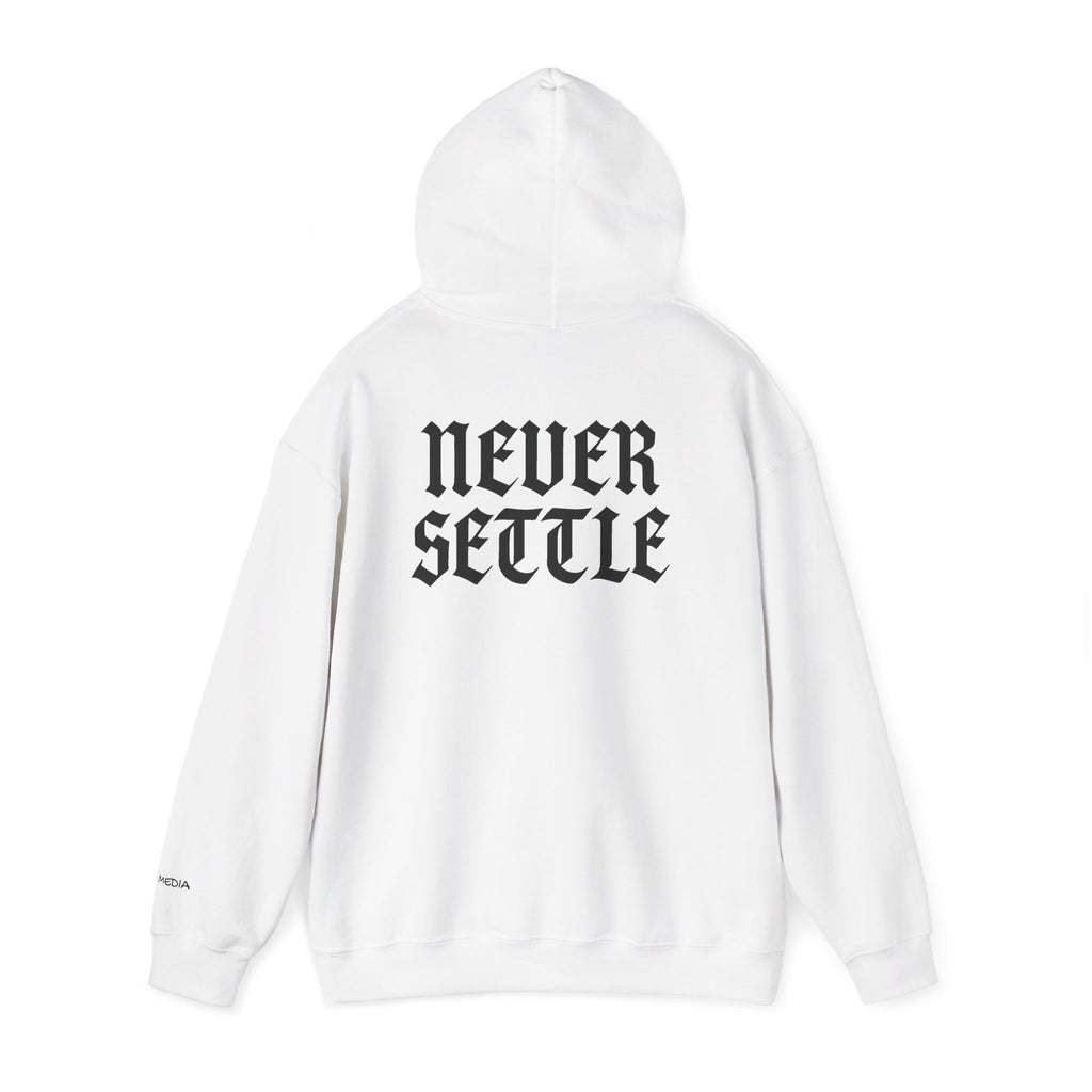 "Never Settle" Hoodie