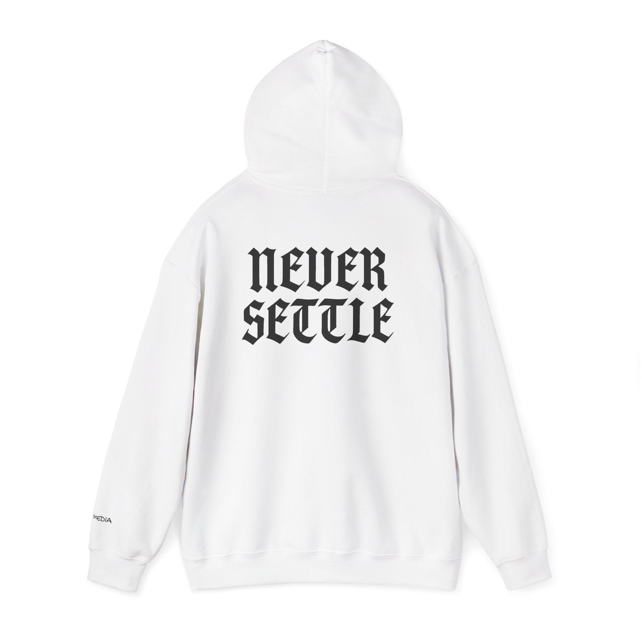 "Never Settle" Hoodie
